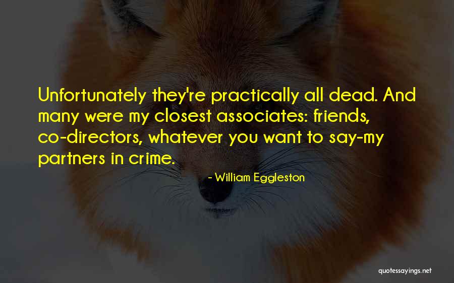 Dead And Co Quotes By William Eggleston Dead And Co Quotes By William Eggleston
