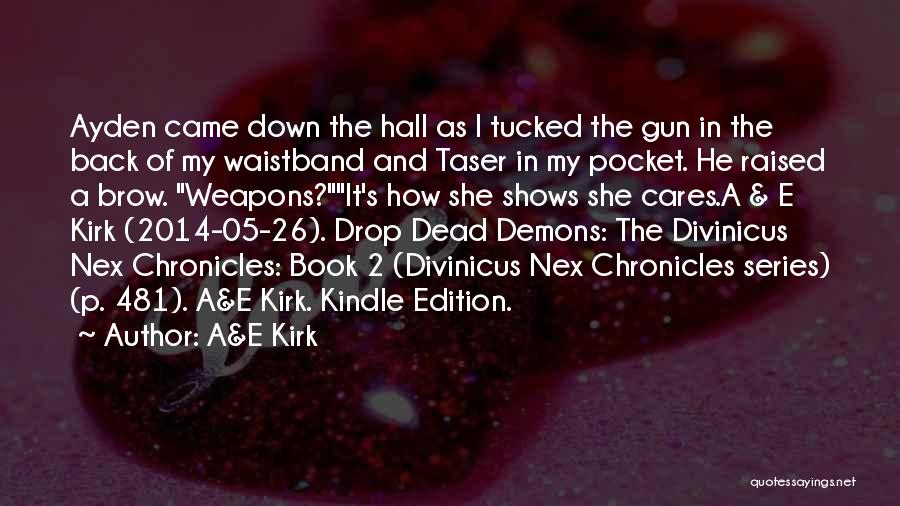 Dead And Gone Book Quotes By A&E Kirk