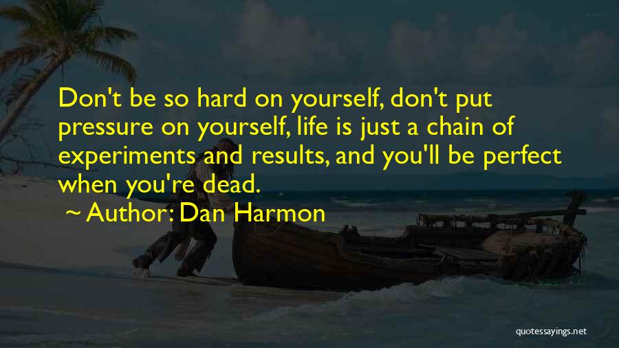 Dead And Life Quotes By Dan Harmon