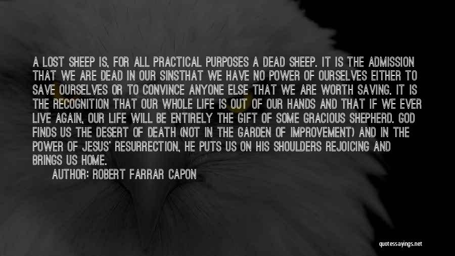 Dead And Life Quotes By Robert Farrar Capon