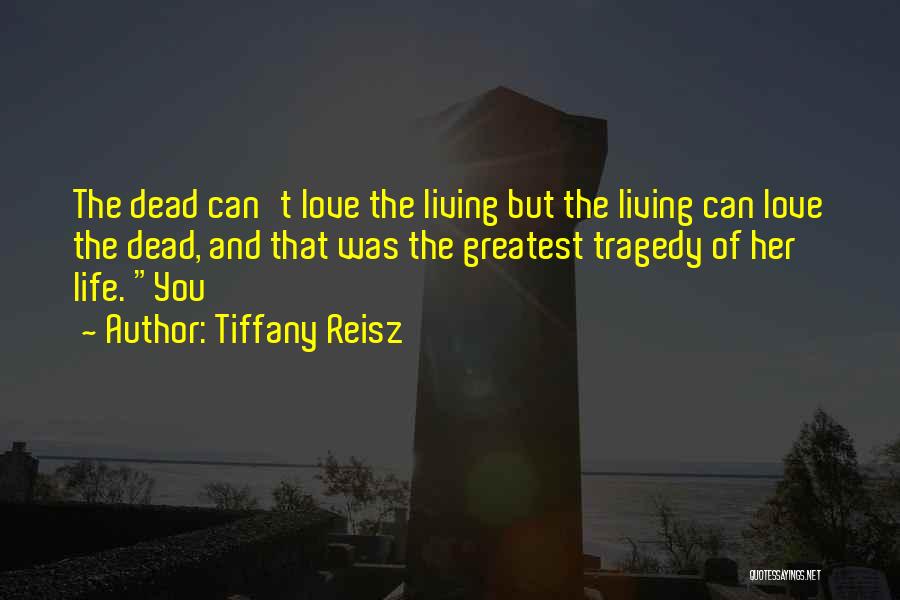 Dead And Life Quotes By Tiffany Reisz