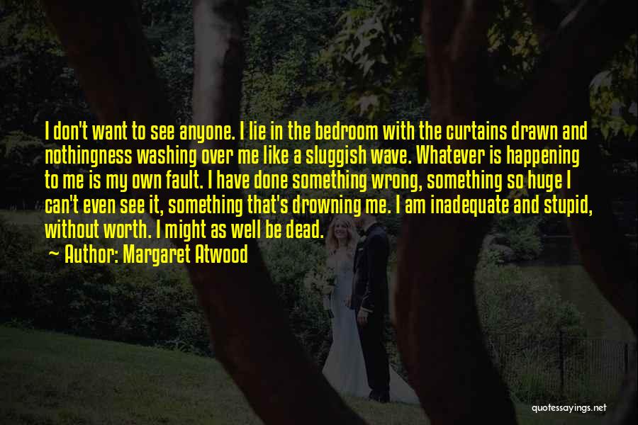 Dead And Stupid Quotes By Margaret Atwood