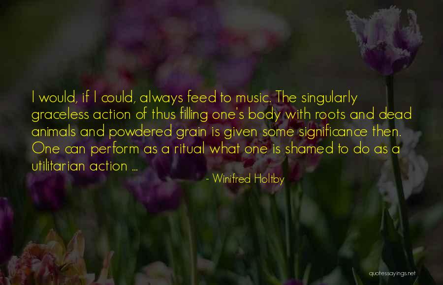 Dead Animals Quotes By Winifred Holtby Dead Animals Quotes By Winifred Holtby