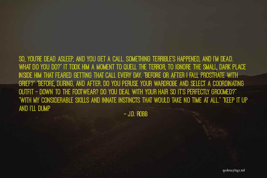 Dead Are Countless Quotes By J.D. Robb Dead Are Countless Quotes By J.D. Robb
