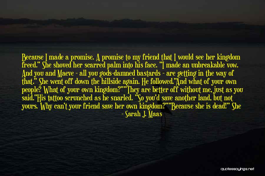 Dead Are My People Quotes By Sarah J. Maas Dead Are My People Quotes By Sarah J. Maas