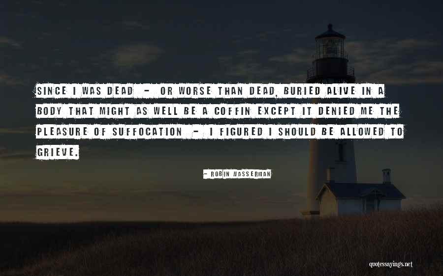 Dead As Quotes By Robin Wasserman Dead As Quotes By Robin Wasserman