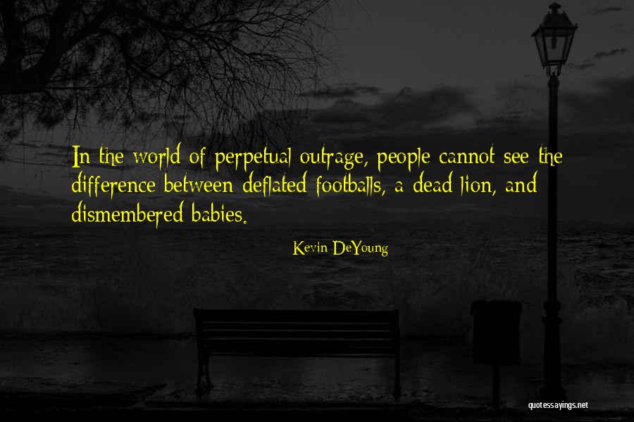 Dead Babies Quotes By Kevin DeYoung Dead Babies Quotes By Kevin DeYoung