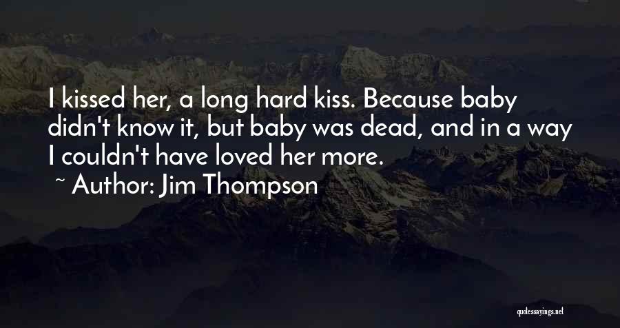 Dead Baby Quotes By Jim Thompson