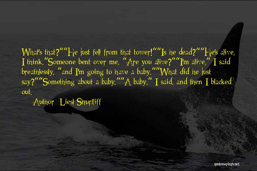 Dead Baby Quotes By Liesl Shurtliff