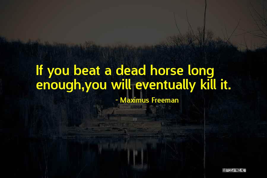 Dead Beat Quotes By Maximus Freeman Dead Beat Quotes By Maximus Freeman