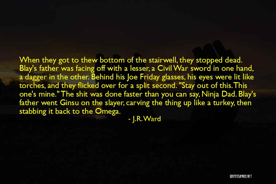 Dead Behind The Eyes Quotes By J.R. Ward