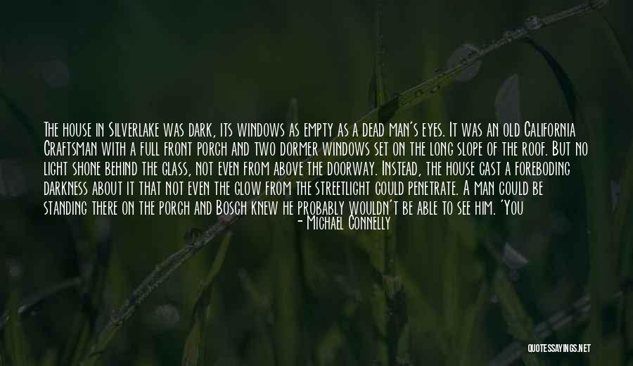 Dead Behind The Eyes Quotes By Michael Connelly