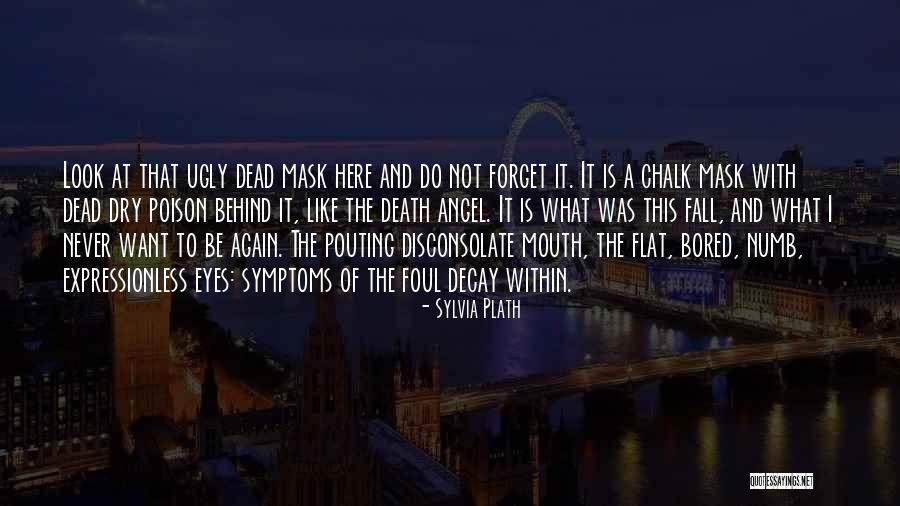 Dead Behind The Eyes Quotes By Sylvia Plath