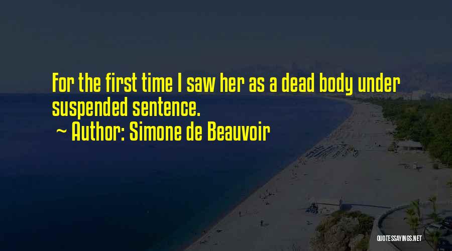 Dead Body Quotes By Simone De Beauvoir