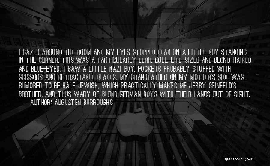 Dead Brother Quotes By Augusten Burroughs