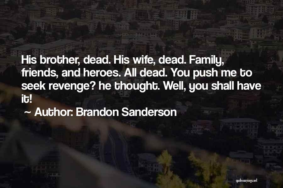 Dead Brother Quotes By Brandon Sanderson