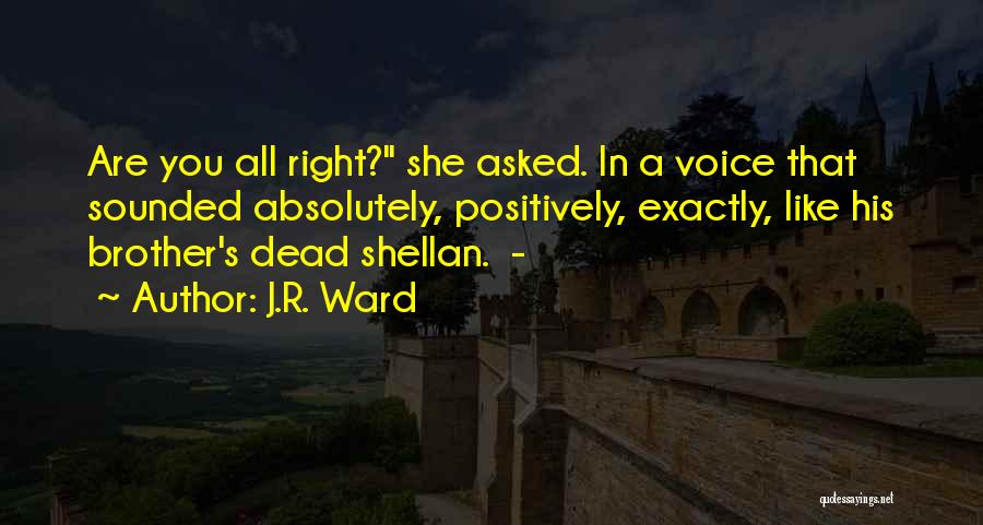 Dead Brother Quotes By J.R. Ward