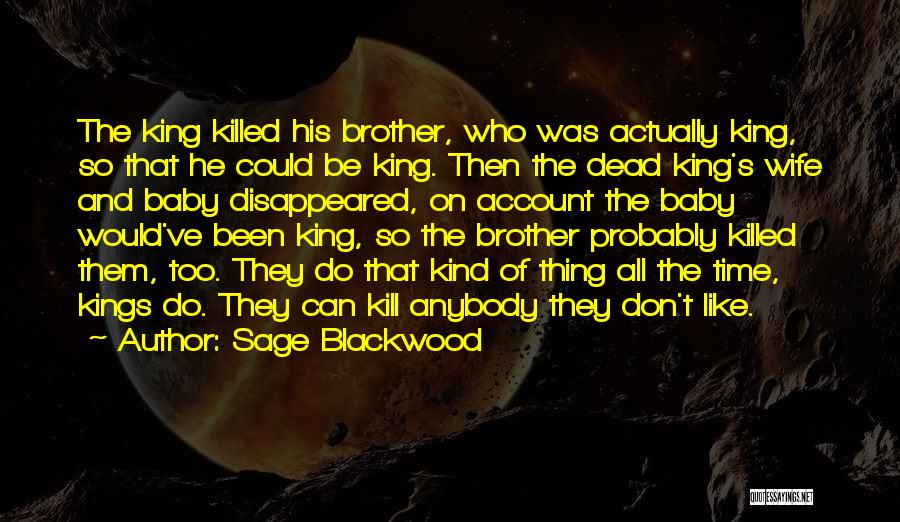 Dead Brother Quotes By Sage Blackwood