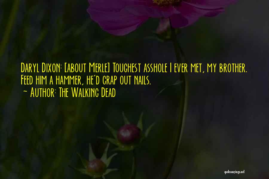 Dead Brother Quotes By The Walking Dead
