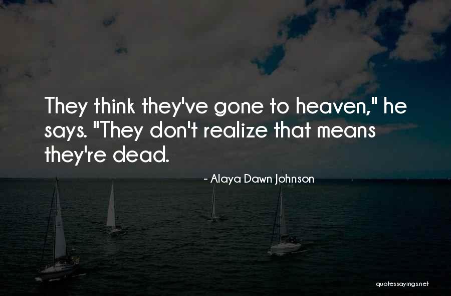 Dead By Dawn Quotes By Alaya Dawn Johnson Dead By Dawn Quotes By Alaya Dawn Johnson