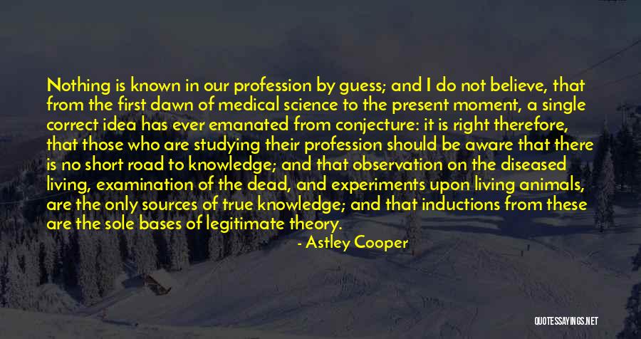 Dead By Dawn Quotes By Astley Cooper Dead By Dawn Quotes By Astley Cooper