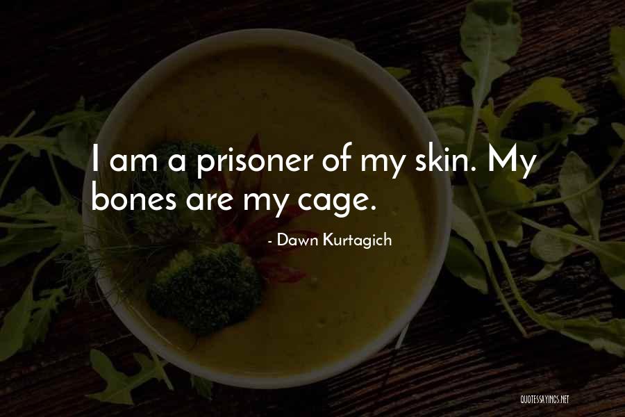 Dead By Dawn Quotes By Dawn Kurtagich Dead By Dawn Quotes By Dawn Kurtagich
