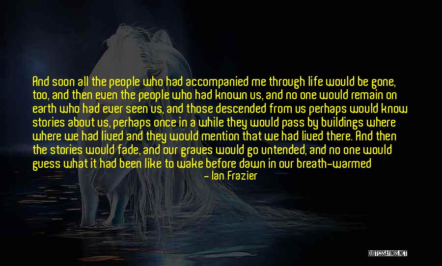 Dead By Dawn Quotes By Ian Frazier Dead By Dawn Quotes By Ian Frazier