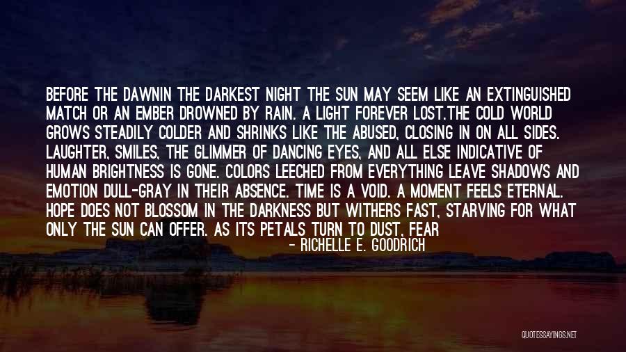 Dead By Dawn Quotes By Richelle E. Goodrich Dead By Dawn Quotes By Richelle E. Goodrich