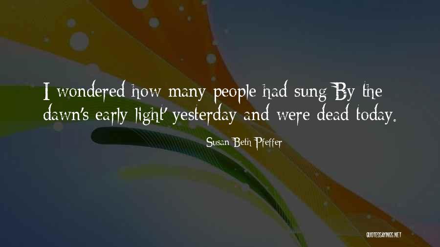 Dead By Dawn Quotes By Susan Beth Pfeffer Dead By Dawn Quotes By Susan Beth Pfeffer