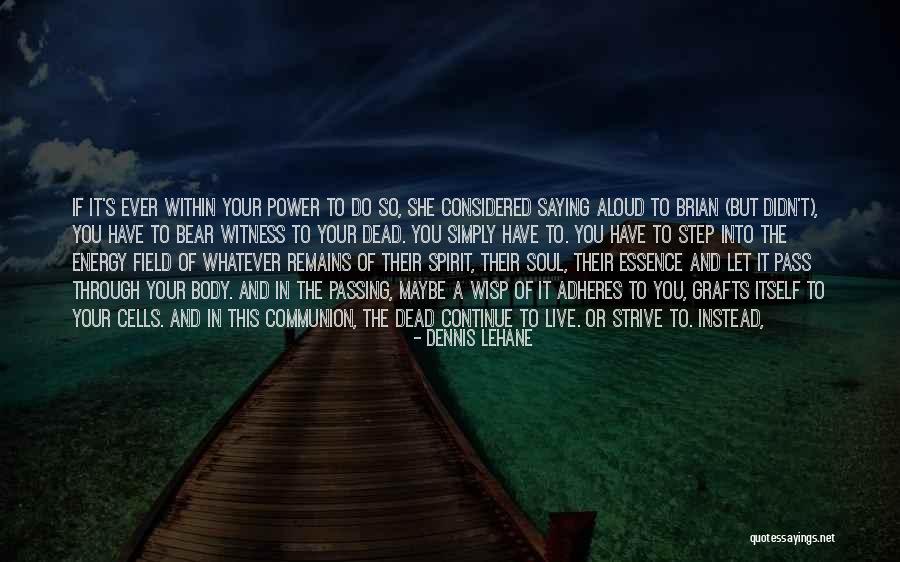 Dead Cells Quotes By Dennis Lehane Dead Cells Quotes By Dennis Lehane