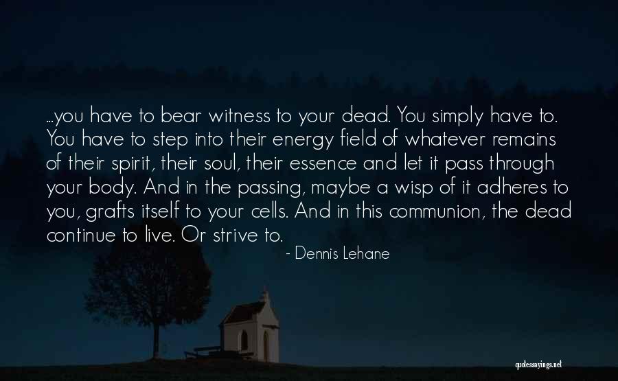 Dead Cells Quotes By Dennis Lehane Dead Cells Quotes By Dennis Lehane