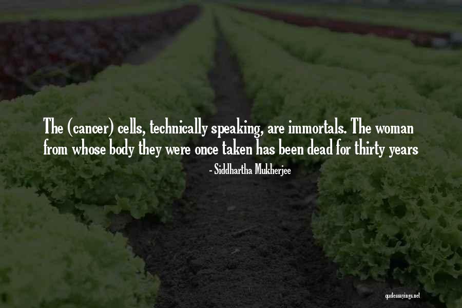 Dead Cells Quotes By Siddhartha Mukherjee Dead Cells Quotes By Siddhartha Mukherjee