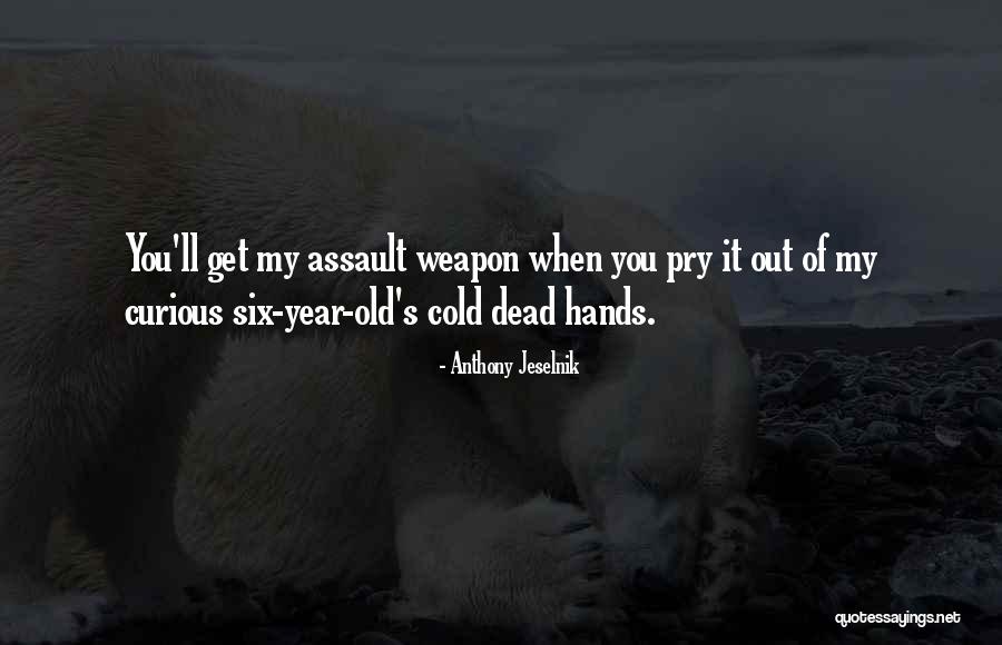 Dead Cold Hands Quotes By Anthony Jeselnik Dead Cold Hands Quotes By Anthony Jeselnik