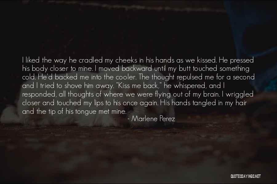 Dead Cold Hands Quotes By Marlene Perez