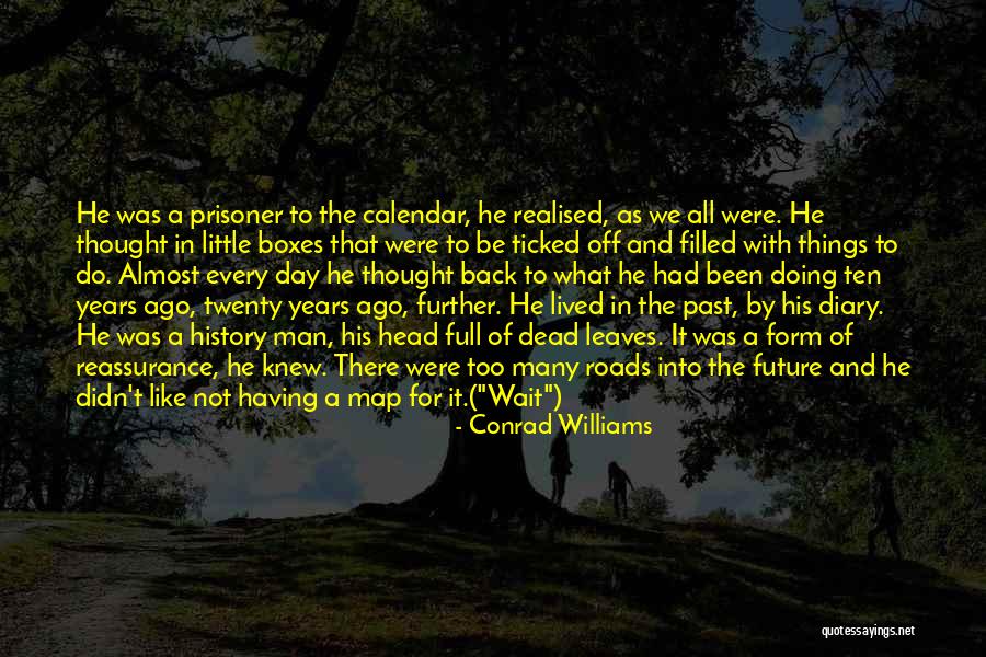 Dead Diary Quotes By Conrad Williams Dead Diary Quotes By Conrad Williams
