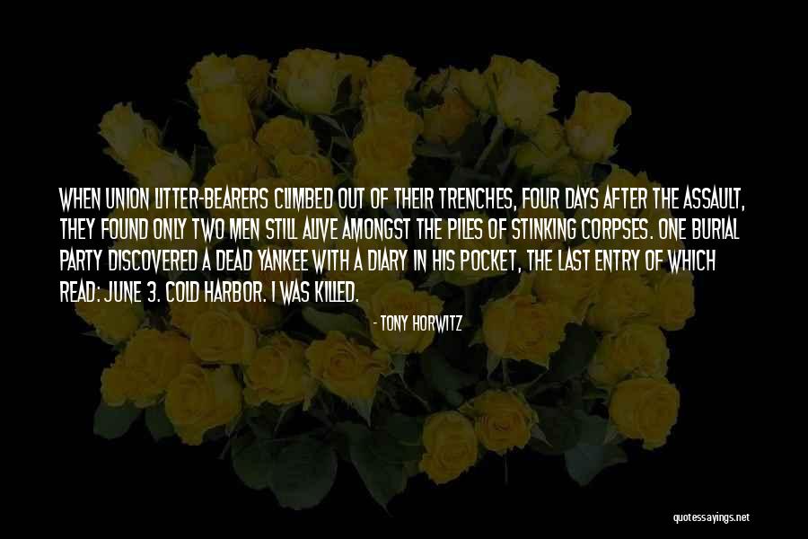 Dead Diary Quotes By Tony Horwitz Dead Diary Quotes By Tony Horwitz