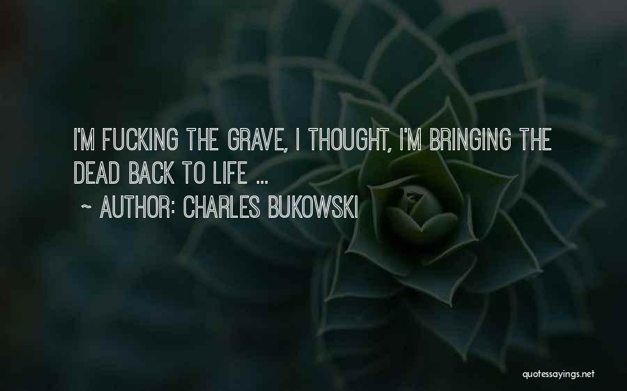 Dead Dog Quotes By Charles Bukowski