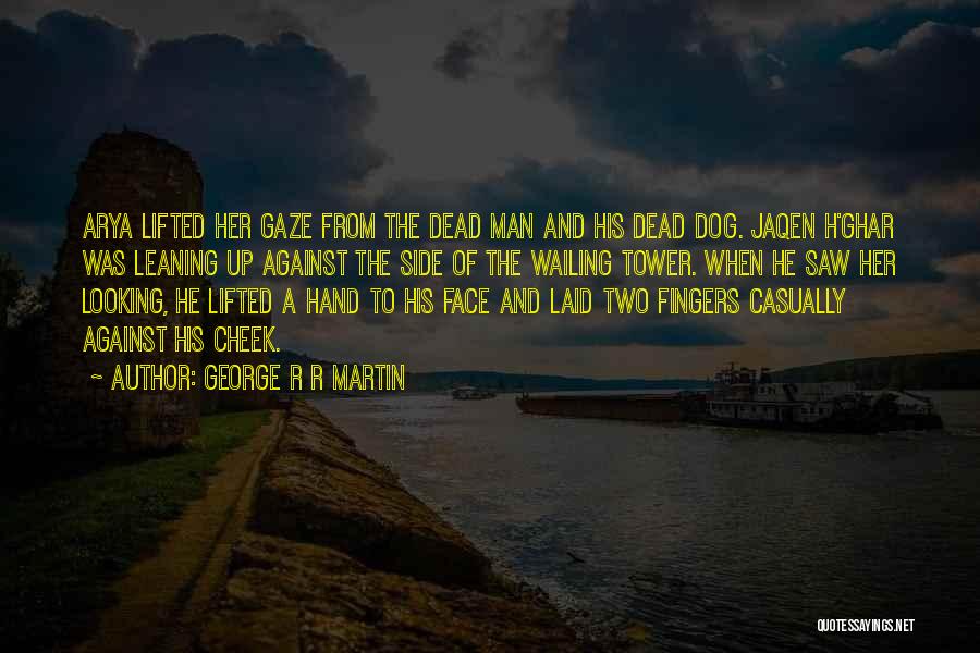 Dead Dog Quotes By George R R Martin