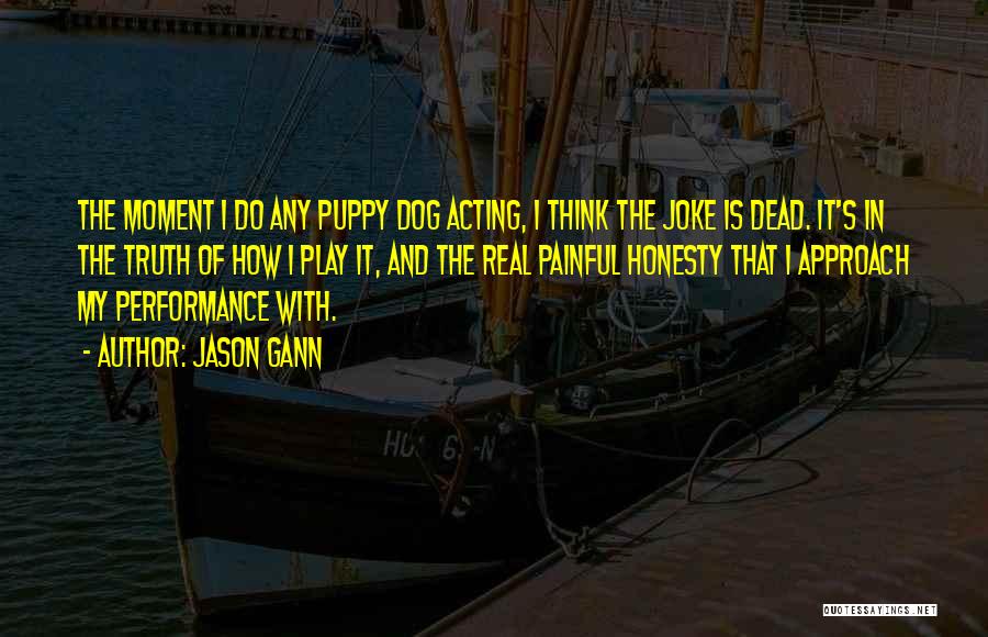 Dead Dog Quotes By Jason Gann