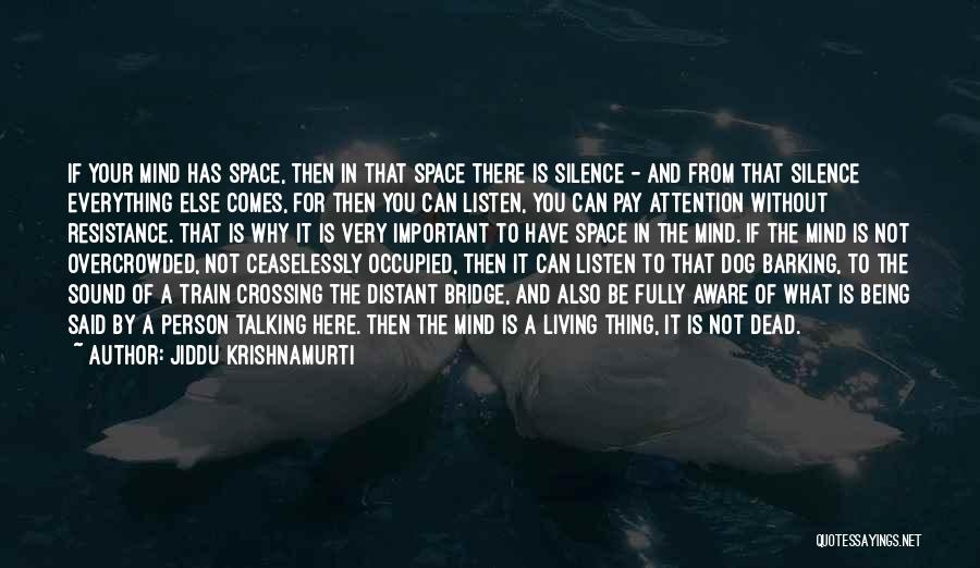 Dead Dog Quotes By Jiddu Krishnamurti