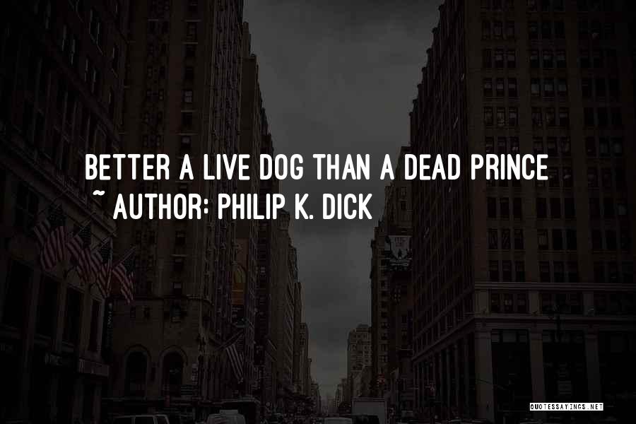 Dead Dog Quotes By Philip K. Dick