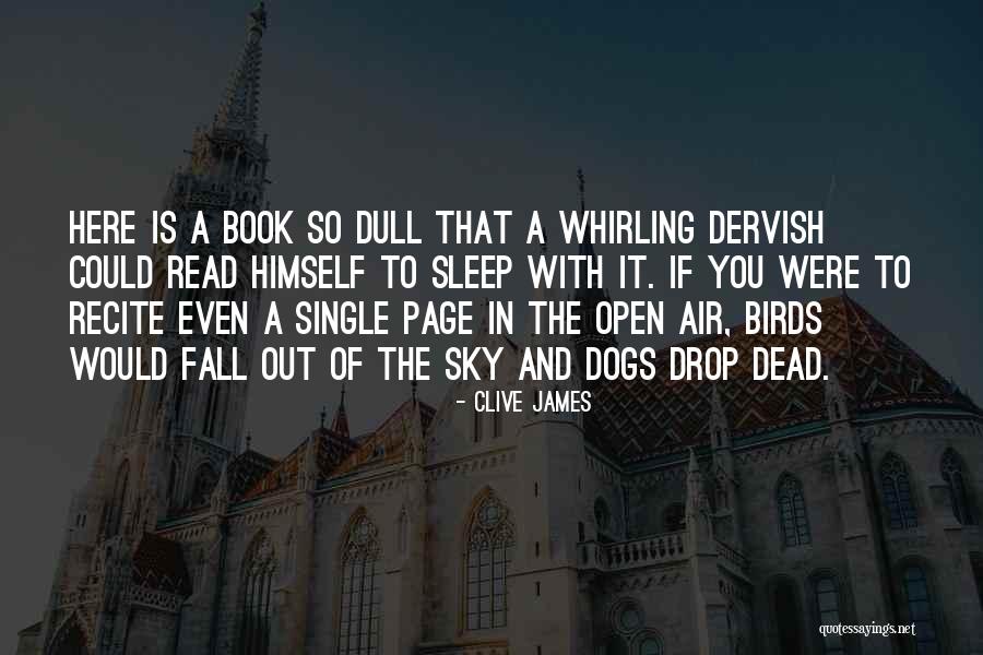 Dead Dogs Quotes By Clive James Dead Dogs Quotes By Clive James