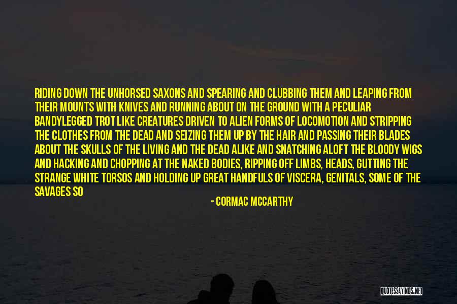 Dead Dogs Quotes By Cormac McCarthy