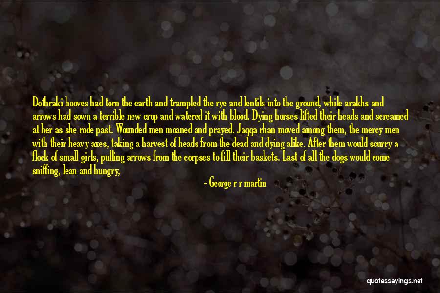 Dead Dogs Quotes By George R R Martin