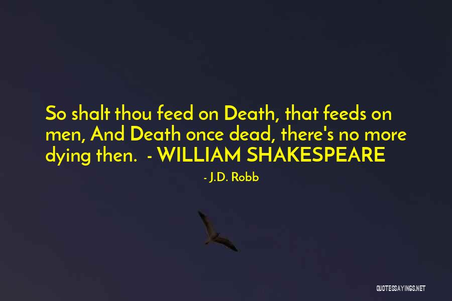Dead Dying Death Quotes By J.D. Robb Dead Dying Death Quotes By J.D. Robb