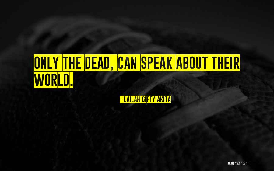 Dead Dying Death Quotes By Lailah Gifty Akita Dead Dying Death Quotes By Lailah Gifty Akita
