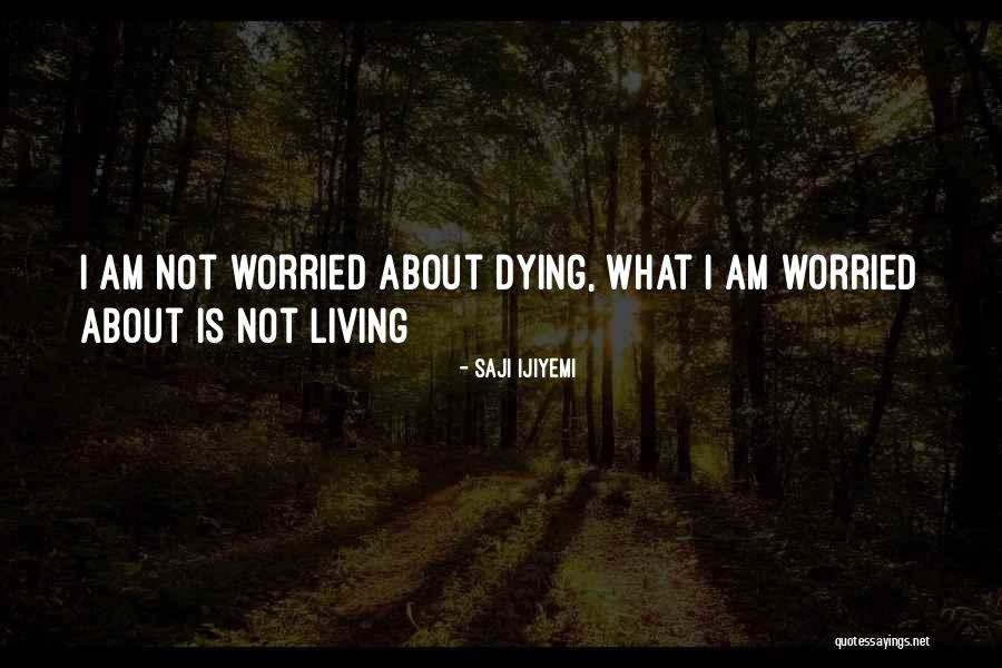 Dead Dying Death Quotes By Saji Ijiyemi Dead Dying Death Quotes By Saji Ijiyemi