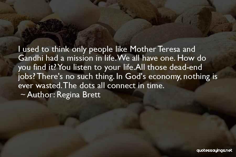 Dead End Jobs Quotes By Regina Brett