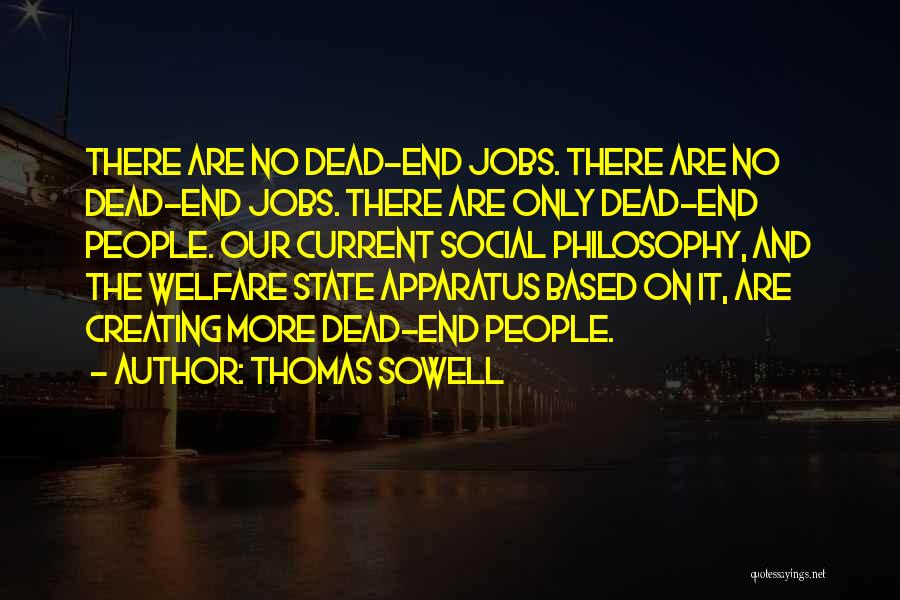 Dead End Jobs Quotes By Thomas Sowell