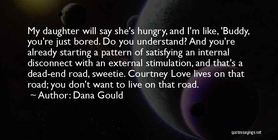 Dead End Love Quotes By Dana Gould